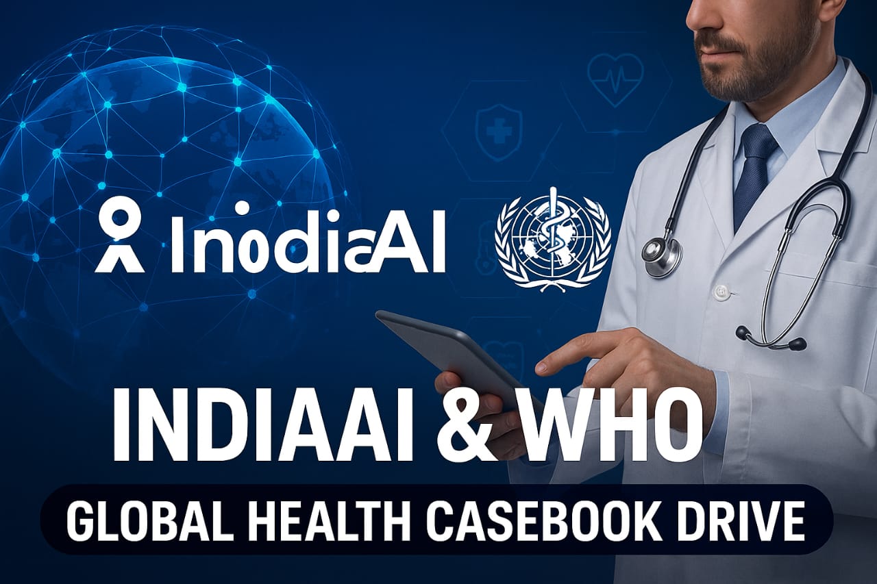 IndiaAI Mission and WHO Global Health Casebook campaign – digital globe with AI connections, Indian and WHO logos, doctors and patients using smart devices, highlights of health technology, symbolizing global healthcare integration.