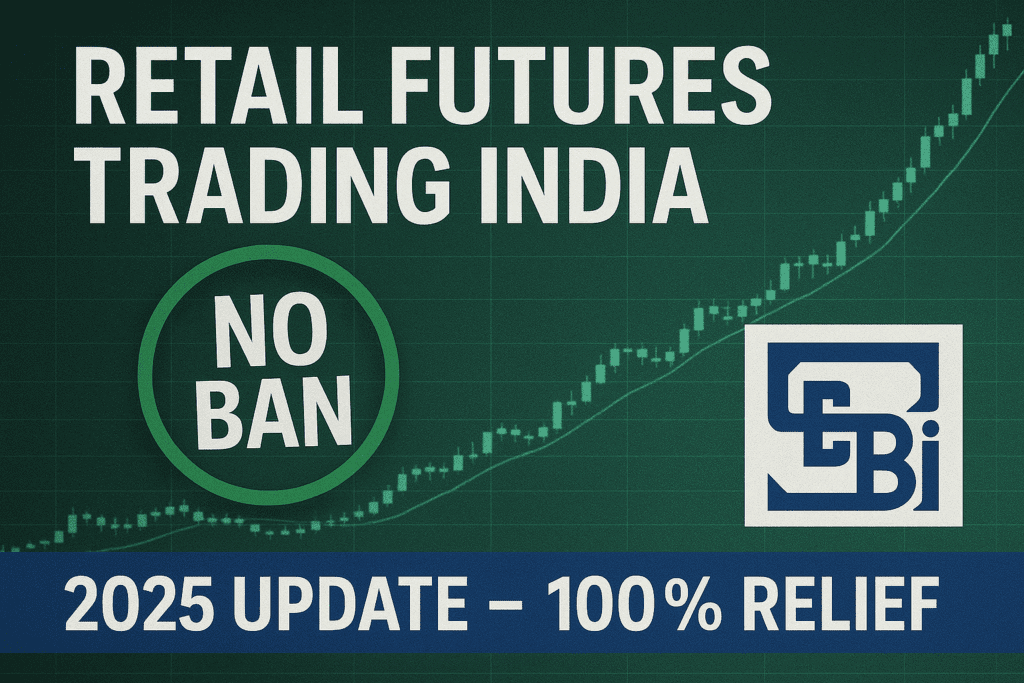 SEBI announces no ban on Retail Futures Trading India in 2025, bringing relief to investors shown with green stock market chart
