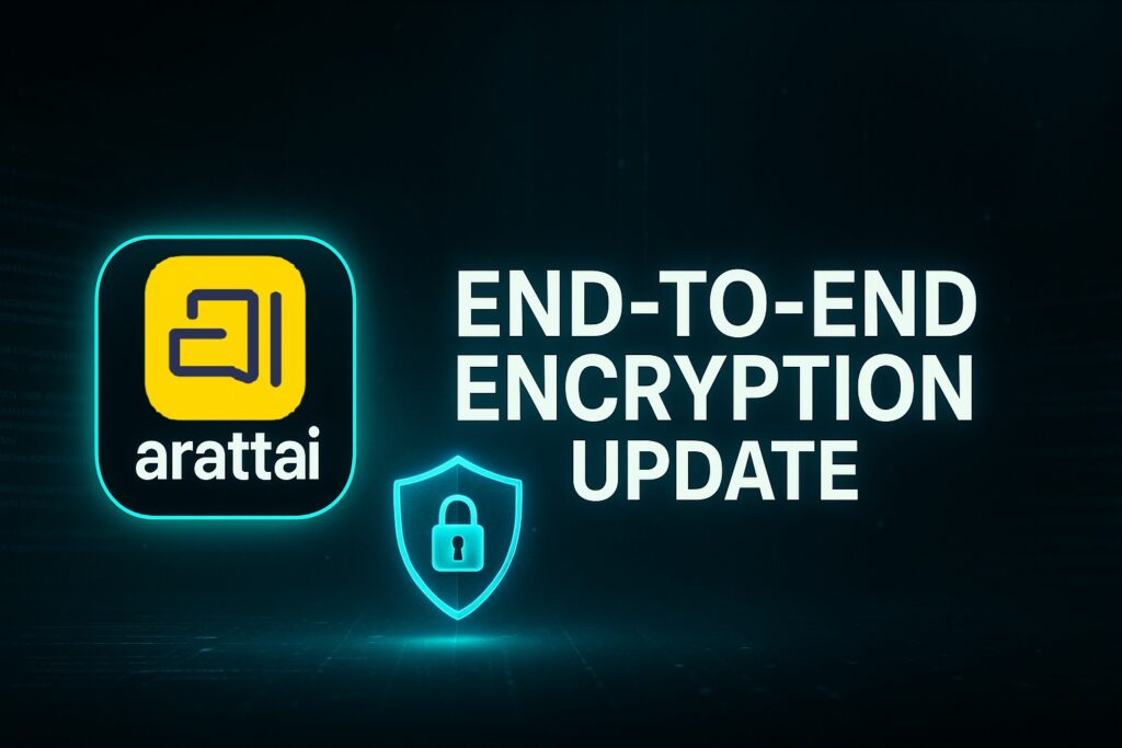 Arattai app end-to-end encryption update thumbnail featuring a glowing shield lock icon, Arattai logo, and a futuristic blue–green tech background. Ideal for privacy, security, and messaging app content.